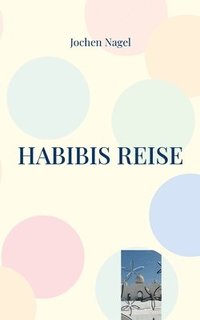 bokomslag Habibis Reise