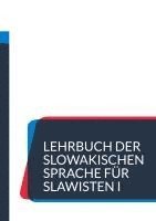 bokomslag Lehrbuch der slowakischen Sprache für Slawisten I