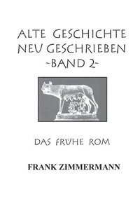 bokomslag Alte Geschichte neu geschrieben Band 2