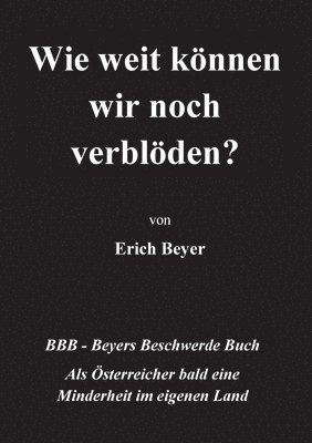 Wie weit können wir noch verblöden?