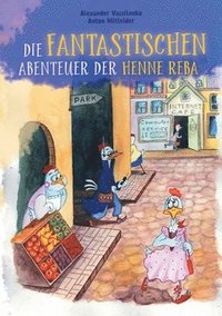 bokomslag Die fantastischen Abenteuer der Henne Reba