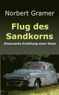 bokomslag Flug des Sandkorns