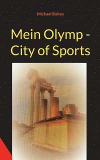 bokomslag Mein Olymp - City of Sports