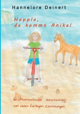 Hannelore Deinert - Hoppla, da kommt Anika, Häftad