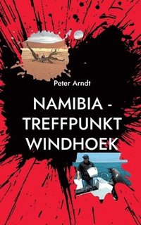 bokomslag Namibia - Treffpunkt Windhoek