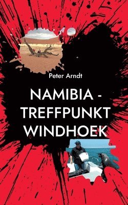 Namibia - Treffpunkt Windhoek 1