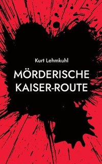 bokomslag Mörderische Kaiser-Route