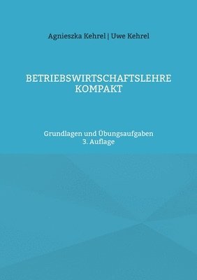 Betriebswirtschaftslehre kompakt 1