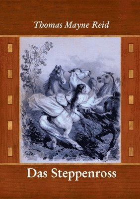 Thomas Mayne Reid, Ralf Schönbach - Steppenross, Häftad