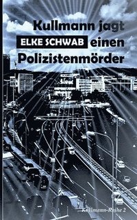 bokomslag Kullmann jagt einen Polizistenmrder