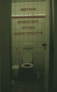 bokomslag Romanzen auf der Herrentoilette