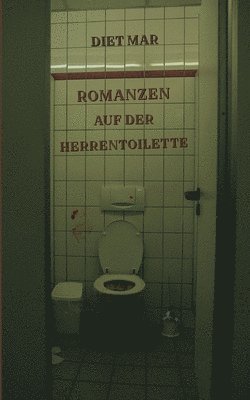 bokomslag Romanzen auf der Herrentoilette