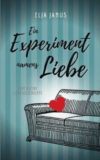 bokomslag Ein Experiment namens Liebe