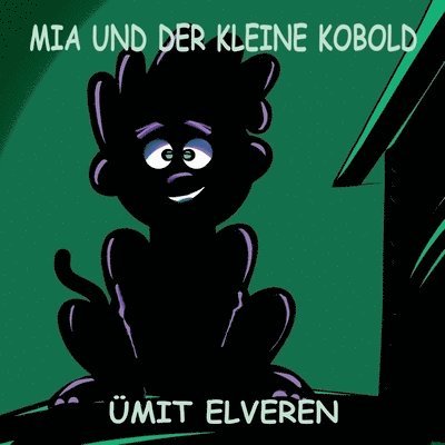 Mia und der kleine Kobold 1