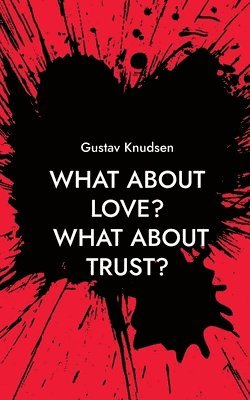 What about Love? What about Trust? 1