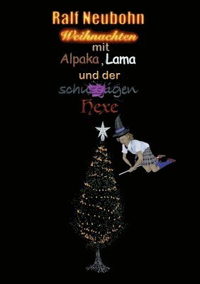 bokomslag Weihnachten mit Alpaka, Lama und der schussligen Hexe