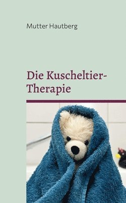 bokomslag Die Kuscheltier-Therapie