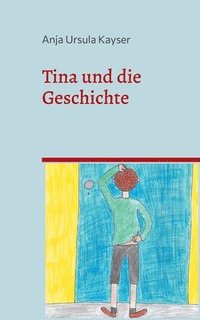 bokomslag Tina und die Geschichte