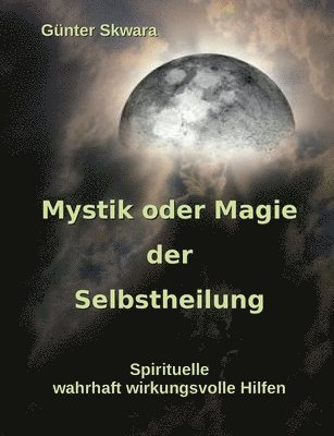 Mystik oder Magie der Selbstheilung 1