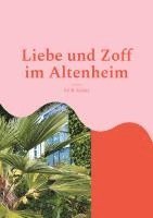 bokomslag Liebe und Zoff im Altenheim