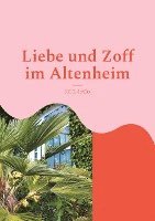 bokomslag Liebe und Zoff im Altenheim