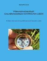 bokomslag Präsentationshandbuch Gesundheitsmethode KOMPASS fürs LEBEN