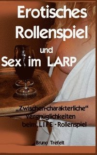 bokomslag Erotisches Rollenspiel und Sex im LARP