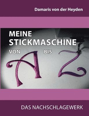 bokomslag Meine Stickmaschine von A bis Z