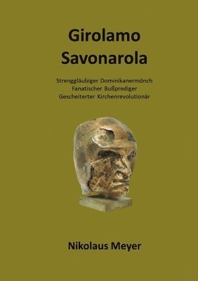 Nikolaus Meyer - Girolamo Savonarola, Häftad