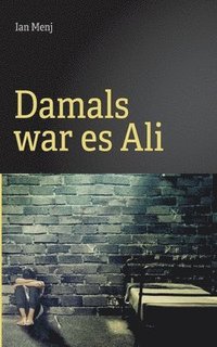 bokomslag Damals war es Ali