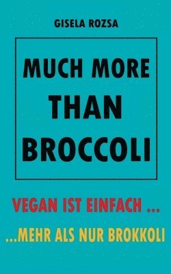 Much More Than Broccoli 1