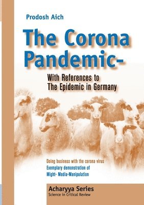 The Corona Pandemic - With References to The Epidemic in Germany 1