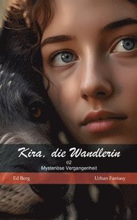 bokomslag Kira, die Wandlerin - 02 - Mysterise Vergangenheit