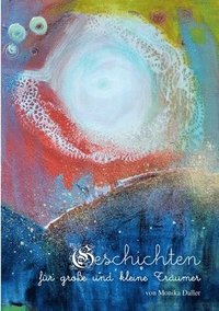 bokomslag Geschichten für große und kleine Träumer