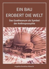 bokomslag Ein Bau erobert die Welt