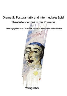 bokomslag Dramatik, Postdramatik und intermediales Spiel