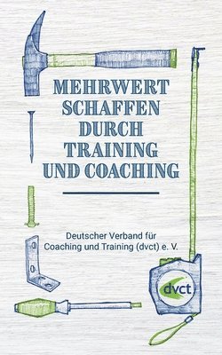 bokomslag Mehrwert schaffen durch Training und Coaching