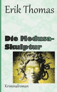 bokomslag Die Medusa-Skulptur