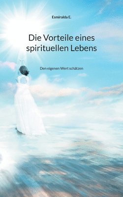bokomslag Vorteile eines spirituellen Lebens