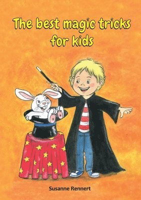 Susanne Rennert - The best magic tricks for kids, Häftad