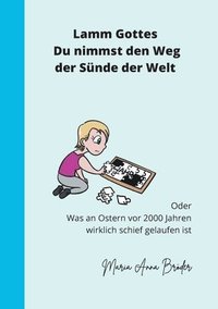 bokomslag Lamm Gottes Du nimmst den Weg der Sünde der Welt