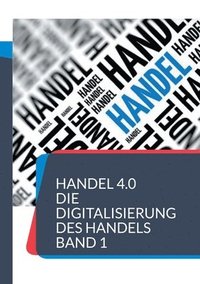 bokomslag Handel 4.0 Die Digitalisierung des Handels