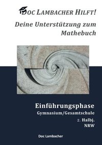 bokomslag Doc Lambacher hilft! Deine Unterstutzung zum Mathebuch - Gymnasium/Gesamtschule Einfuhrungsphase (NRW)
