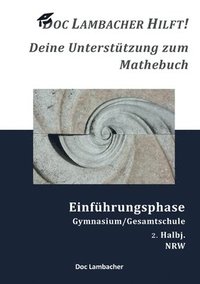 bokomslag Doc Lambacher hilft! Deine Unterstützung zum Mathebuch - Gymnasium/Gesamtschule Einführungsphase (NRW)