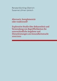 bokomslag Alternativ, komplementr oder traditionell?