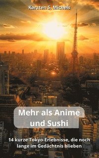 bokomslag Mehr als Anime und Sushi