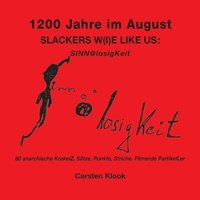 bokomslag 1200 Jahre im August - Slackers w(i)e like us
