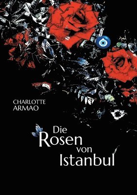 bokomslag Die Rosen von Istanbul