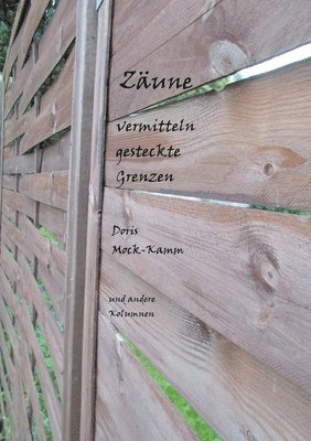 Zäune vermitteln gesteckte Grenzen