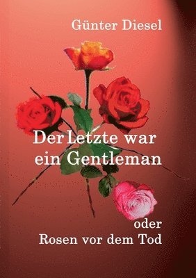 bokomslag Der Letzte war ein Gentleman